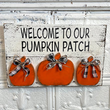 Load image into Gallery viewer, Welcome to our pumpkin patch sign
