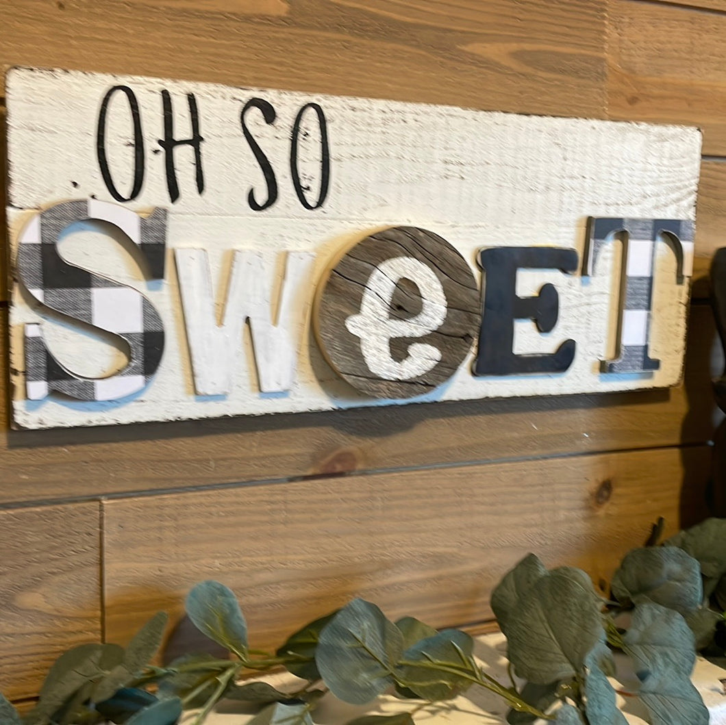 Oh so sweet sign