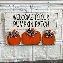 Load image into Gallery viewer, Welcome to our pumpkin patch sign
