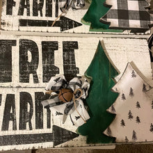 Load image into Gallery viewer, Tree farm sign
