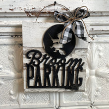 Load image into Gallery viewer, Broom parking sign
