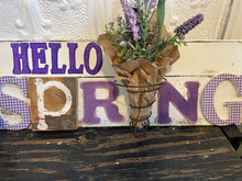 Load image into Gallery viewer, Hello Spring sign
