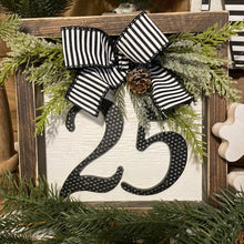 Load image into Gallery viewer, 25 framed sign
