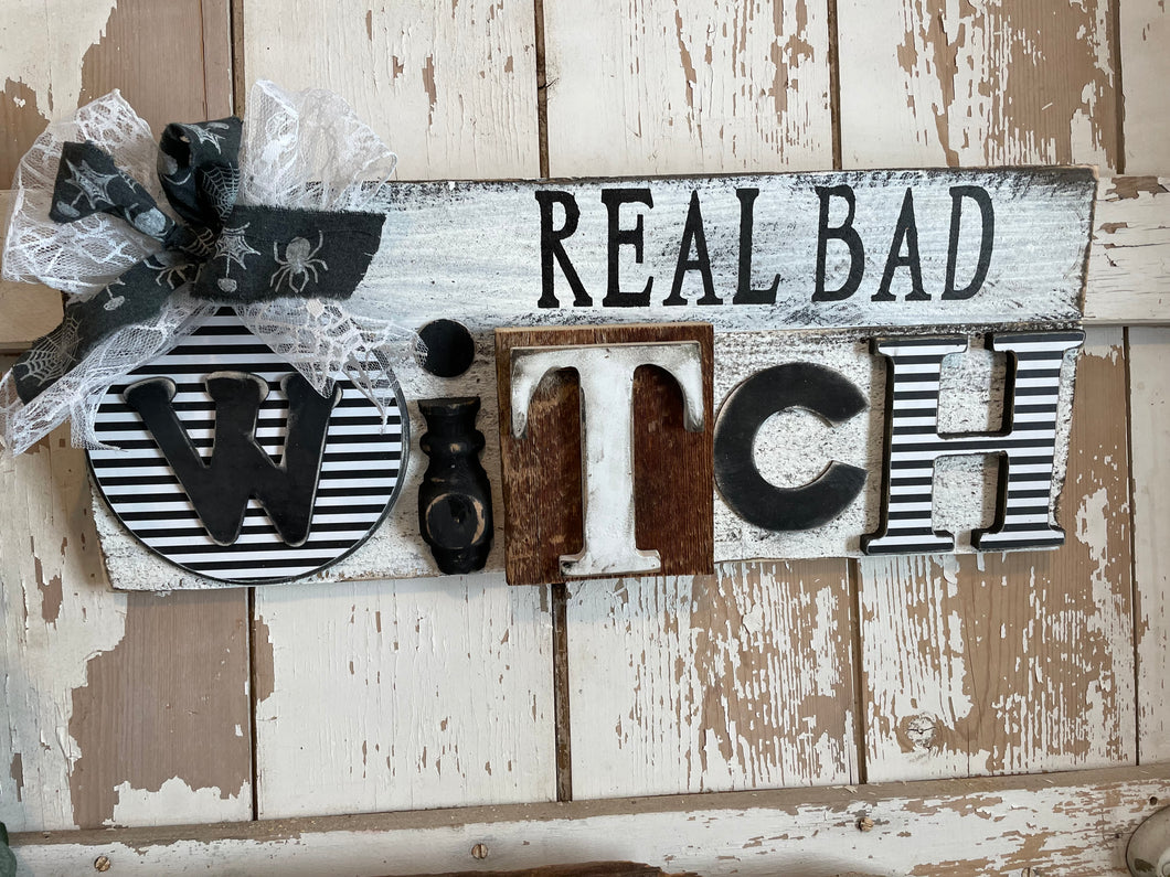 Real bad witch sign