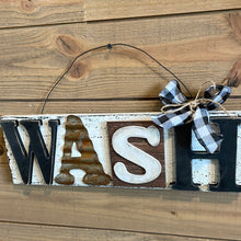 Load image into Gallery viewer, Wash Sign. This can go in bathroom or laundry room!
